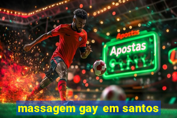 massagem gay em santos